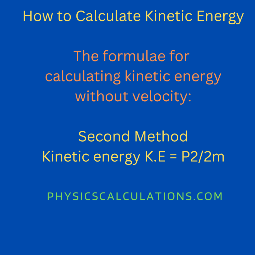 How to Calculate Kinetic Energy Without Velocity