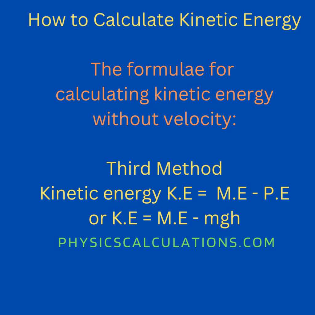 How to Calculate Kinetic Energy Without Velocity