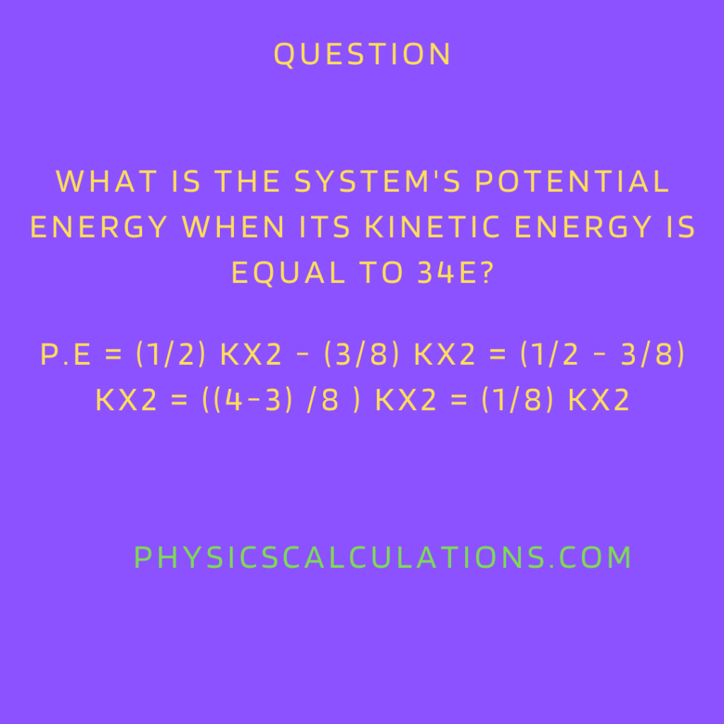 what-is-the-system-s-potential-energy-when-its-kinetic-energy-is-equal