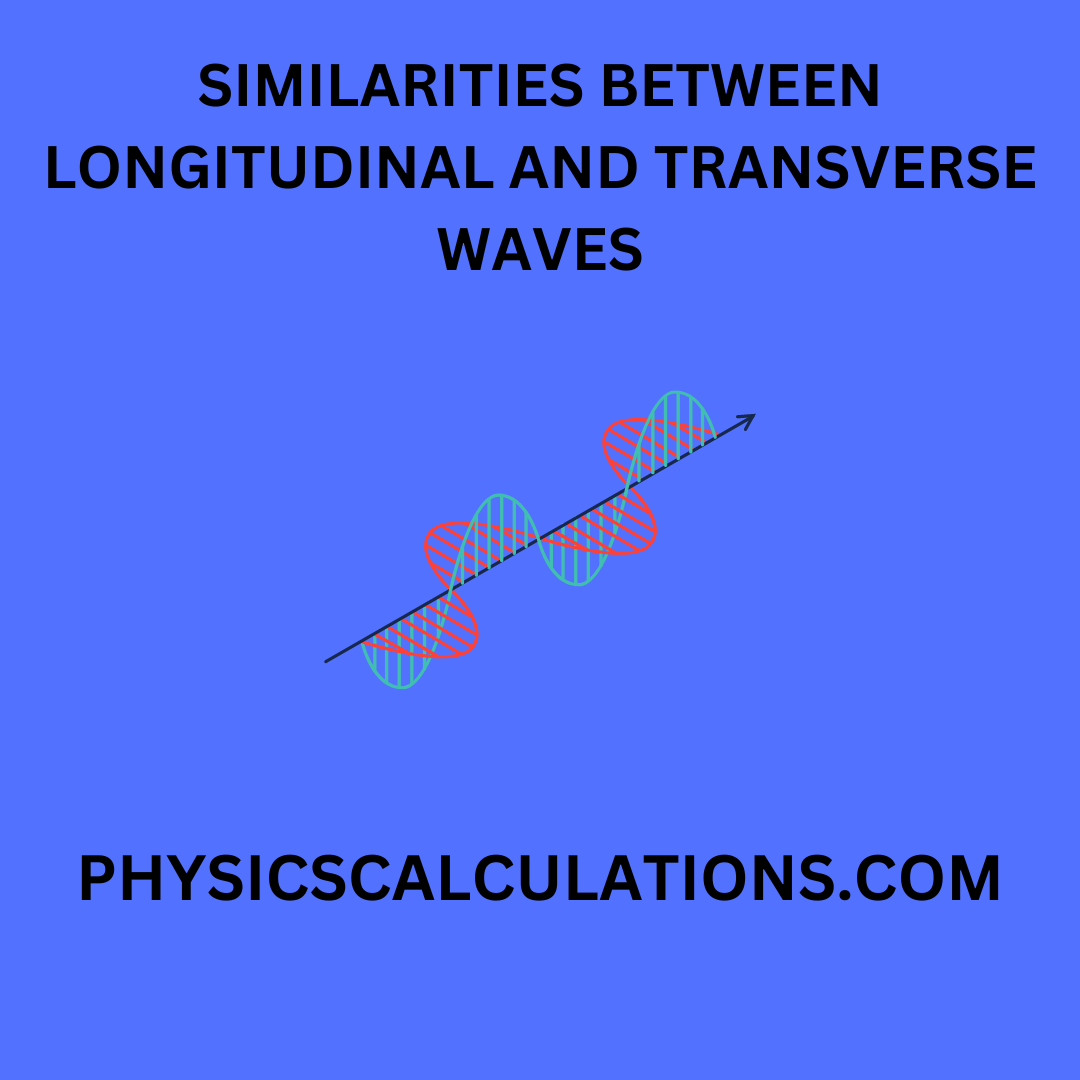 How Are Transverse And Longitudinal Waves Similar 8425